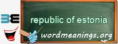 WordMeaning blackboard for republic of estonia